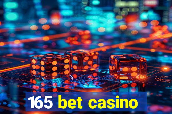 165 bet casino